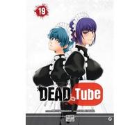 Dead Tube T19 Mikoto Yamaguchi (Auteur), Touta Kitakawa (Dessinateur)