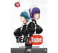 Mikoto Yamaguchi, Touta Kitakawa – Dead Tube – Tome 19 – Broché – Delcourt