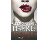 (Dead Until Dark: A True Blood Novel) By Charlaine Harris (Author) Paperback on (Feb , 2010)