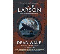 Dead Wake : The Last Crossing of the Lusitania – Penguin Books