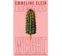 Dead Weight by Emmeline Clein Emmeline Clein (Auteur)