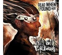 Dead When I Found Her - Eyes on Backwards [Import]