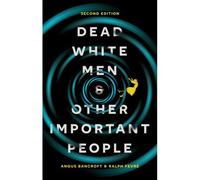 Dead White Men And Other Important People
