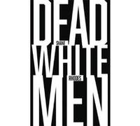 Dead White Men by Shane Rhodes Shane Rhodes (Auteur)