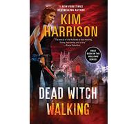 Dead Witch Walking: A Witchy Urban Fantasy Romance with a Dark Twist, Join the Hunt Today!