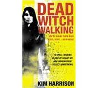 Dead Witch Walking Harrison, Kim (Auteur)