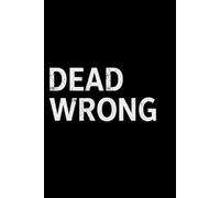 Dead Wrong