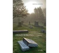 Dead Wrong - Boonin David Professor of Philosophy University of Colorado Boulder - Oxford University Press - Livre en Anglais - Hardback Boonin David Professor of Philosophy University of Colorado Bou