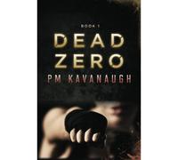 Dead Zero: Book 1