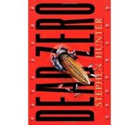 Dead Zero Hunter, Stephen (Auteur)