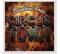 Deadbeat Poets - Circus Town