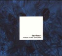 Deadbeat - Borrowed,Something B [Import]
