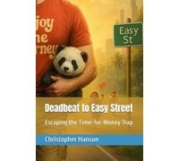 Deadbeat to Easy Street: Escaping the Time-for-Money Trap