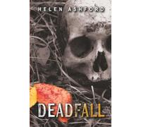 Deadfall: Cold Bones Chronicles - Book 2