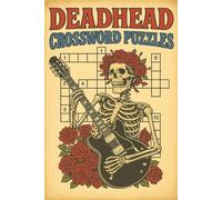 Deadhead Crossword Puzzles: Deadheads Unite! This One's for You