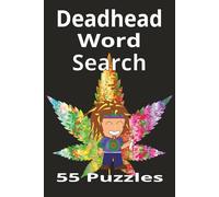 Deadhead Word Search: Deadhead Word Search Puzzle Collection - Dead Themed Puzzles, Music Trivia for Rock & Roll Fans | Nostalgic Word Games, ... pages with 55 puzzles | 6x9 Travel Size P