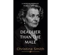 Deadlier than the Male: Murder Mystery Novel - A Page-Turning Female Sleuth Thriller in Spain | Morgan Morales Mystery Book 3