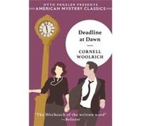 Deadline at Dawn by Cornell Woolrich Cornell Woolrich (Auteur)