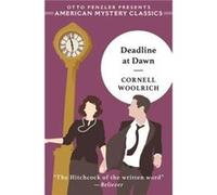 Deadline at Dawn by Cornell Woolrich Cornell Woolrich (Auteur)