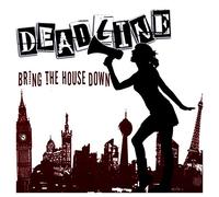 Deadline - Bring The House Down [Import]