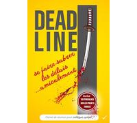 Deadline, se faire sabrer les délais ... amicalement: Carnet de réunion pour collègue sympa