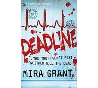 Deadline: The Newsflesh Trilogy: Book 2