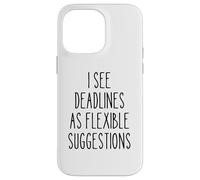 Deadlines Flexible Funny Project Manager Humour Secret Santa Coque pour iPhone 14 Pro Max