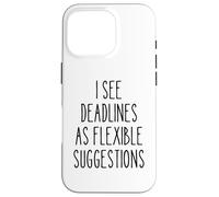 Deadlines Flexible Funny Project Manager Humour Secret Santa Coque pour iPhone 16 Pro