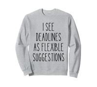 Deadlines Flexible Funny Project Manager Humour Secret Santa Sweatshirt