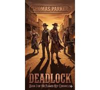 Deadlock The Flawed Key Chronicles, #5 - Thomas Parker - Thomas Parker - ebook (ePub) - Livre