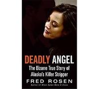 Deadly Angel Fred Rosen (Auteur)