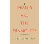 Deadly Are The Diamonds