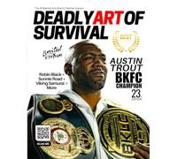 Deadly Art of Survival Magazine 23rd Edition Featuring Austin Trout: The #1 Martial Arts Magazine Worldwide MMA, Traditional Karate, Kung Fu, Goju-Ryu, and More