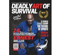 Deadly Art of Survival Magazine 24th Edition Featuring Ernest "The Cat" Miller: The #1 Martial Arts Magazine Worldwide MMA, Traditional Karate, Kung Fu, Goju-Ryu, and More