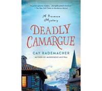 Deadly Camargue by Cay Rademacher Unknown (Auteur)