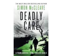 Deadly Care: A Frank Marshal Crime Thriller Book 3