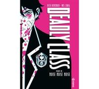 Deadly Class intégrale tome 1 Rick Remender (Auteur), Wes Craig (Illustration)