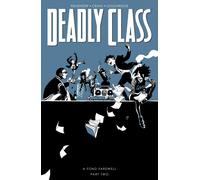 Deadly Class Volume 12: A Fond Farewell Part Two