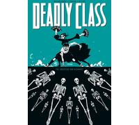 Deadly Class Volume 6