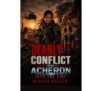Deadly Conflict Over Acheron: Into the Fire: Into the Fire