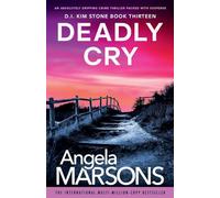 Deadly Cry: An absolutely gripping crime thriller packed with suspense