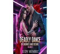 Deadly Dance of Enemies and Desire Volume 3 Enemies-to-Lovers Billionaire Mafia Romance Series - Judy Hemric - Anderson D Moore - ebook (ePub) - Livre