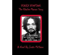 Deadly Devotion: The Charles Manson Story