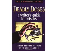 Deadly Doses: A Writer's Guide to Poisons