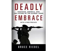 Deadly Embrace by Bruce Riedel Bruce O Riedel (Auteur)