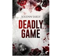 Deadly game - Solenn Sakly - BLACK INK EDITIONS - broché - Roman