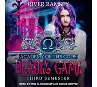 Deadly Game : Third Semester (The Academy of Gods Series)