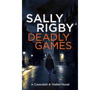 Deadly Games: A Cavendish & Walker Novel - Book 1