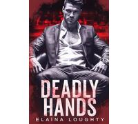 Deadly Hands: A Dark MM Russian Mafia Romance