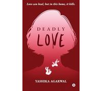 Deadly Love: Love can heal, but in this home, it kills.